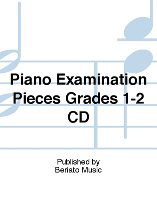 Piano Examination Pieces Grades 1-2 CD