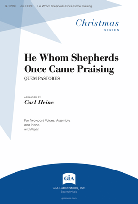 Book cover for He Whom Shepherds Once Came Praising