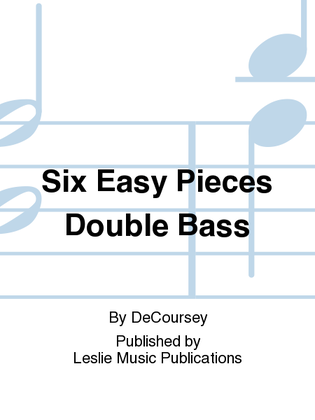 Six EZ Pieces for Double Bass