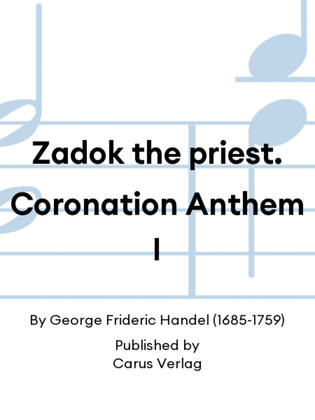 Book cover for Zadok the priest. Coronation Anthem I