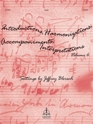 Introductions, Harmonizations, Accompaniments, Interpretations, Vol. 6