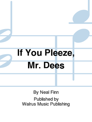 If You Pleeze, Mr. Dees