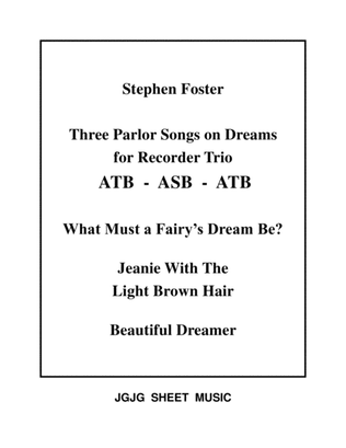 Three Parlor Songs on Dreams for Recorder Trio