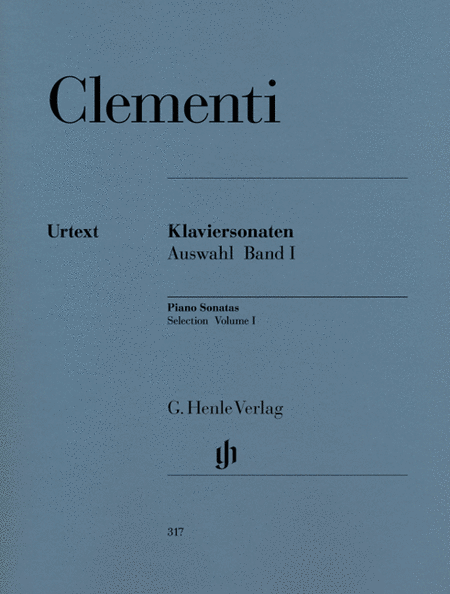 Clementi, Muzio: Selected piano sonatas, volume I (1768-1785)