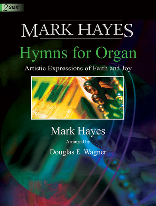 Book cover for Mark Hayes: Hymns for Organ