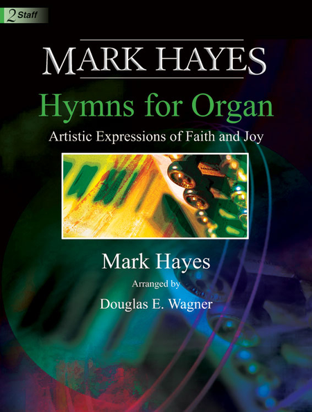 Mark Hayes: Hymns for Organ image number null