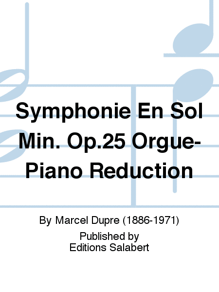 Symphonie En Sol Min. Op.25 Orgue-Piano Reduction