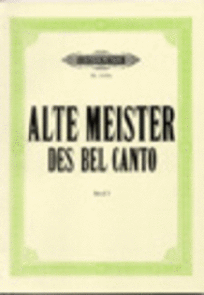 Alte Meister Des Bel Canto - Volume 1 (16th and 17th Centuries)