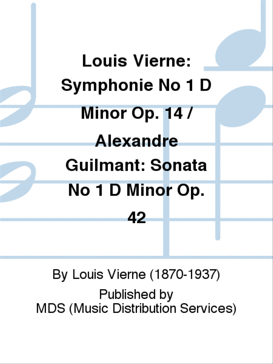 Louis Vierne: Symphonie No 1 D minor op. 14 / Alexandre Guilmant: Sonata No 1 D minor op. 42 CD scores gallery preview page 1