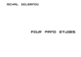 Four piano etudes
