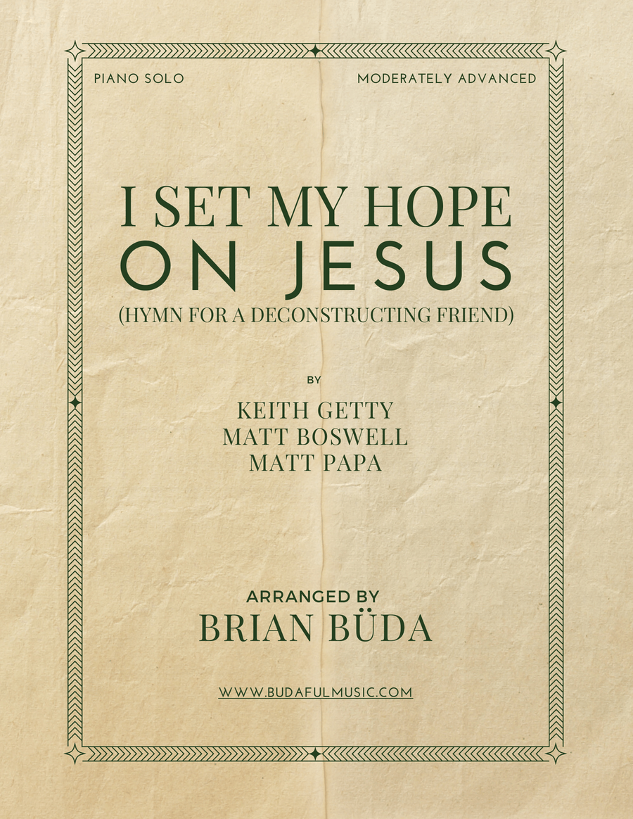 I Set My Hope On Jesus (Hymn For A Deconstructing Friend) Piano Solo scores gallery preview page 1