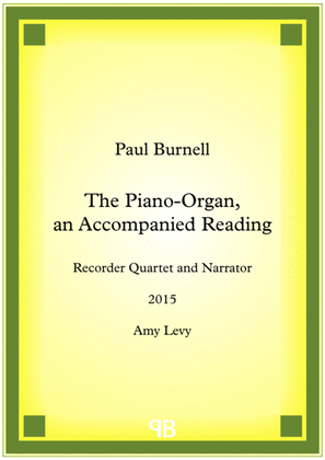 The Piano-Organ, an Accompanied Reading