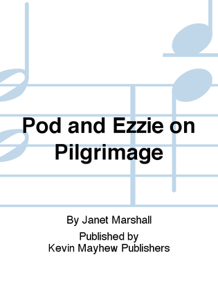 Pod and Ezzie on Pilgrimage