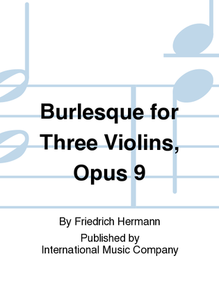 Book cover for Burlesque For Three Violins, Opus 9