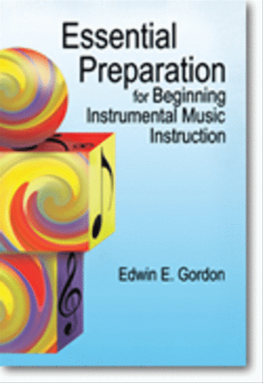 Essential Preparation for Beginning Instrumental Music Instruction