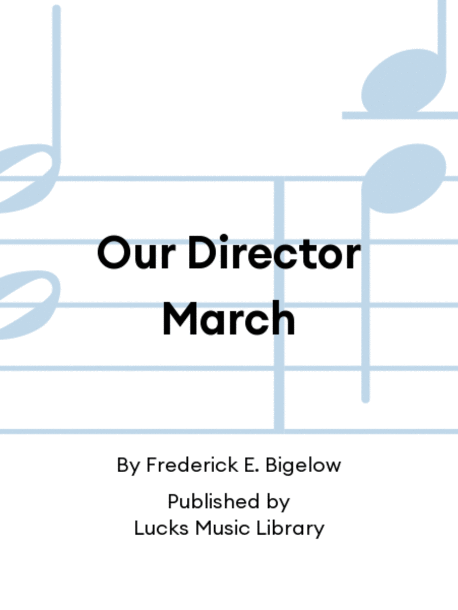 Our Director March