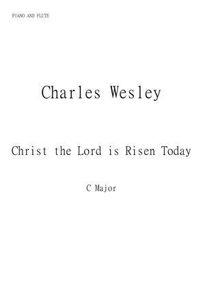 Christ the Lord is Risen Today (Jesus Christ is Risen Today) for Flute and Piano in C major. Interme