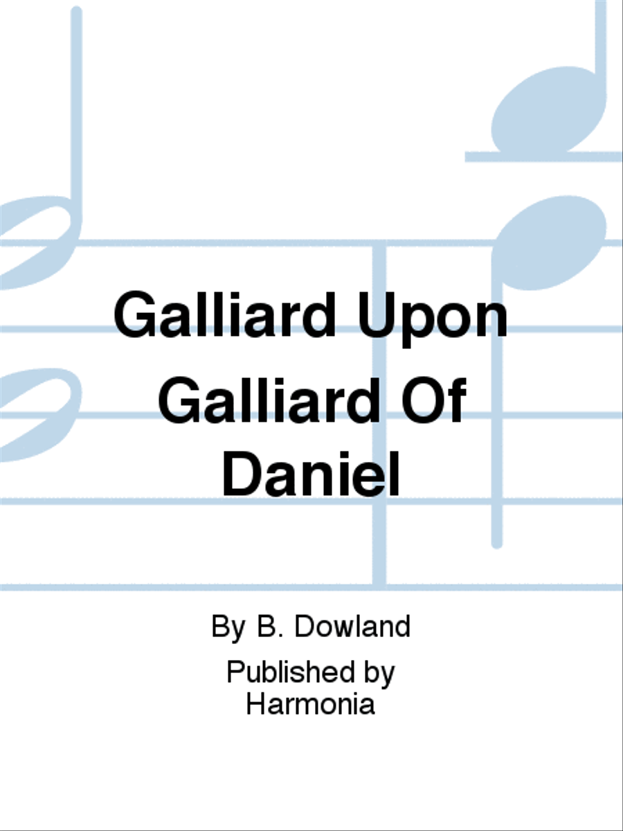 Galliard Upon Galliard Of Daniel School and Community scores gallery preview page 1
