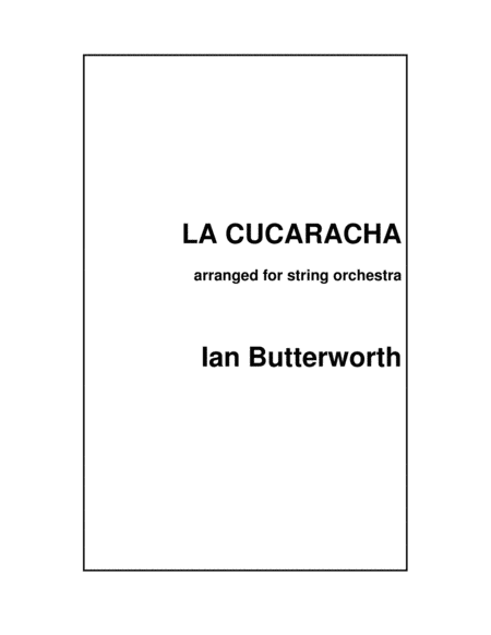 IAN BUTTERWORTH La Cucaracha (Spanish) for string orchestra image number null