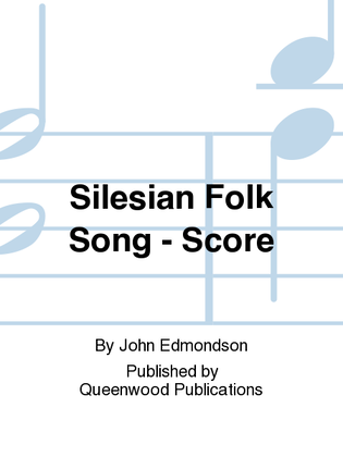 Silesian Folk Song - Score