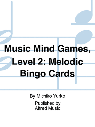 Music Mind Games, Level 2: Melodic Bingo Cards