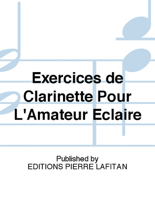 Exercices de Clarinette Pour L'Amateur Éclairé