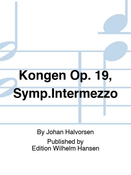 Kongen Op. 19, Symp.Intermezzo