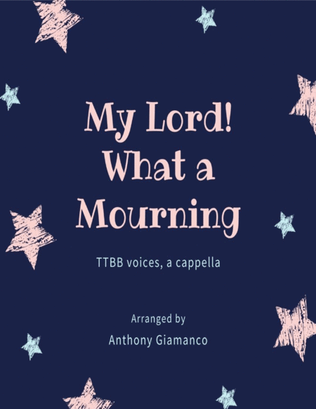 Book cover for My Lord! What a Mourning - TTBB, a cappella