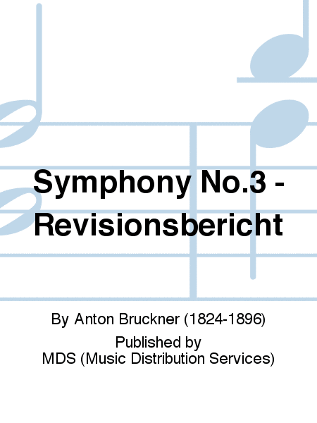 Symphony No.3 - Revisionsbericht