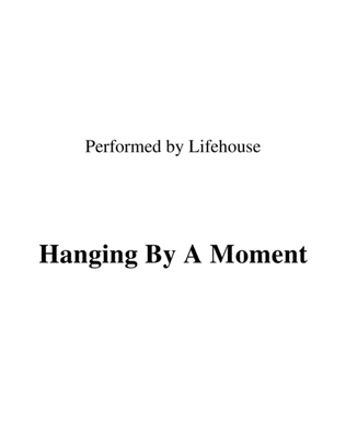 Hanging By A Moment