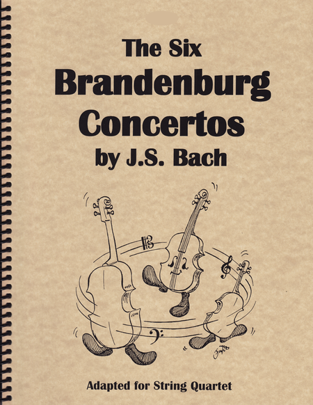 Six Brandenburg Concerti - for String Quartet (2 Violins, Viola and Cello)