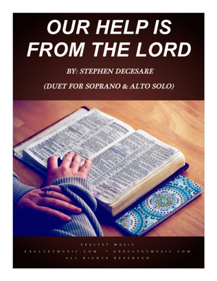 Book cover for Our Help Is From The Lord (Duet for Soprano and Alto Solo)