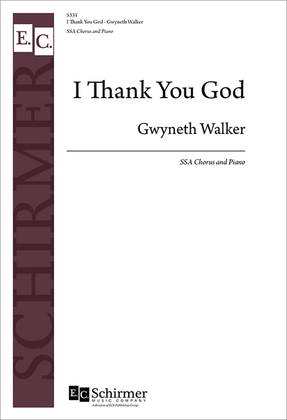 Book cover for I Thank You God (SSA Choral Score)