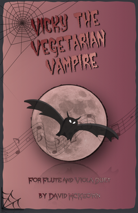 Book cover for Vicky the Vegetarian Vampire, Halloween Duet for Flute and Viola