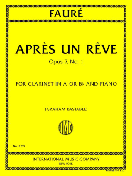 Apres Un Reve, Op. 7, No. 1 For Clarinet In A Or B Flat And Piano