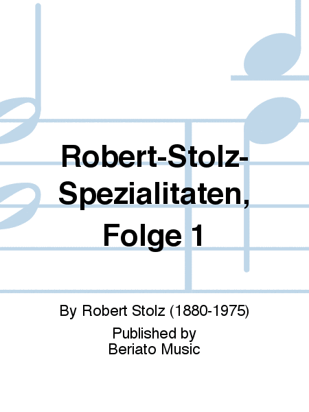 Robert Stolz Spezialitäten Folge 1