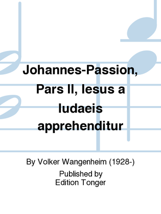 Johannes-Passion, Pars II, Iesus a Iudaeis apprehenditur