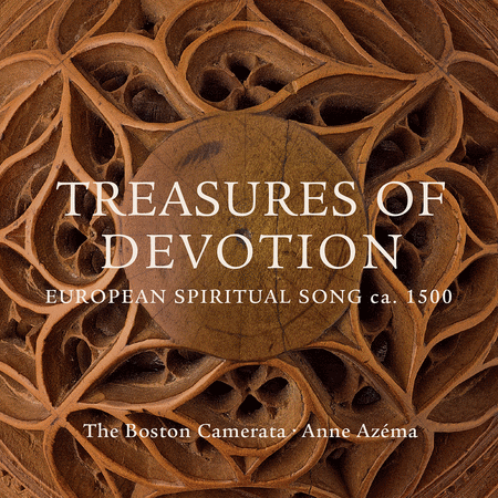 The Boston Camerata: Treasures of Devotion - European Spiritual Song ca. 1500