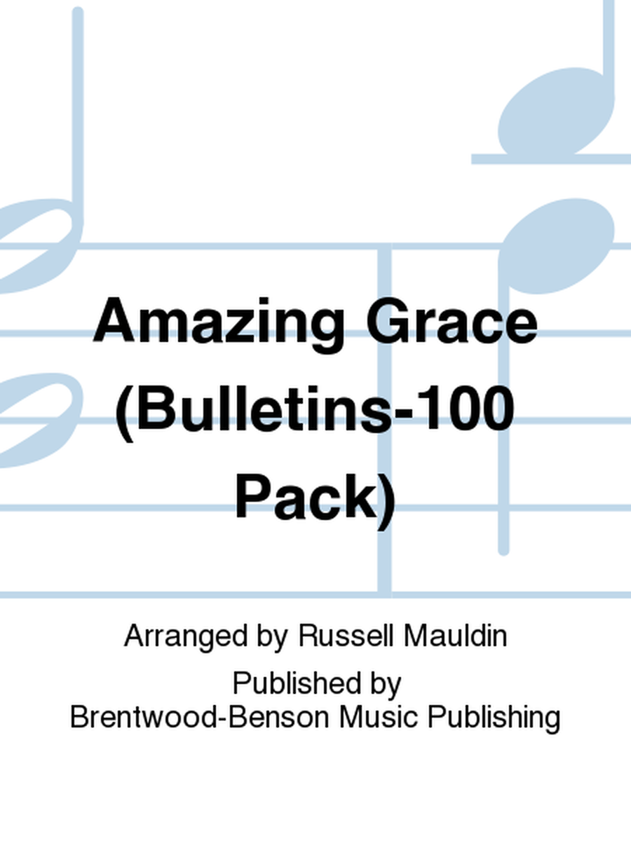 Amazing Grace (Bulletins-100 Pack)