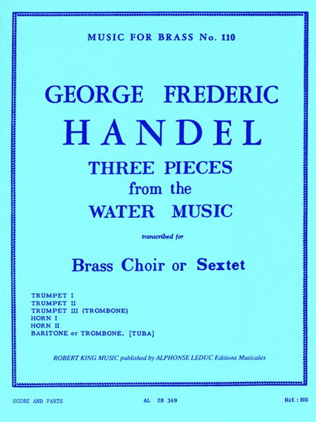 3 Pieces From The Water Music, Transcribed For Brass Choir Or Sextet By Ro