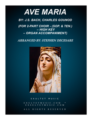 Ave Maria (for 2-part choir (Sop. & Ten.) - High Key - Organ Accompaniment)
