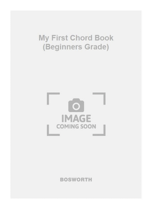 My First Chord Book (Beginners Grade)