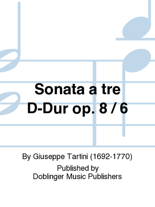 Sonata a tre D-Dur op. 8 / 6