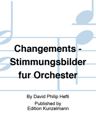 Changements, Atmospheric pictures for orchestra