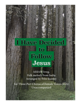 Book cover for I Have Decided to Follow Jesus - SSA A Cappella