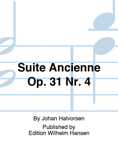 Suite Ancienne Op. 31 Nr. 4