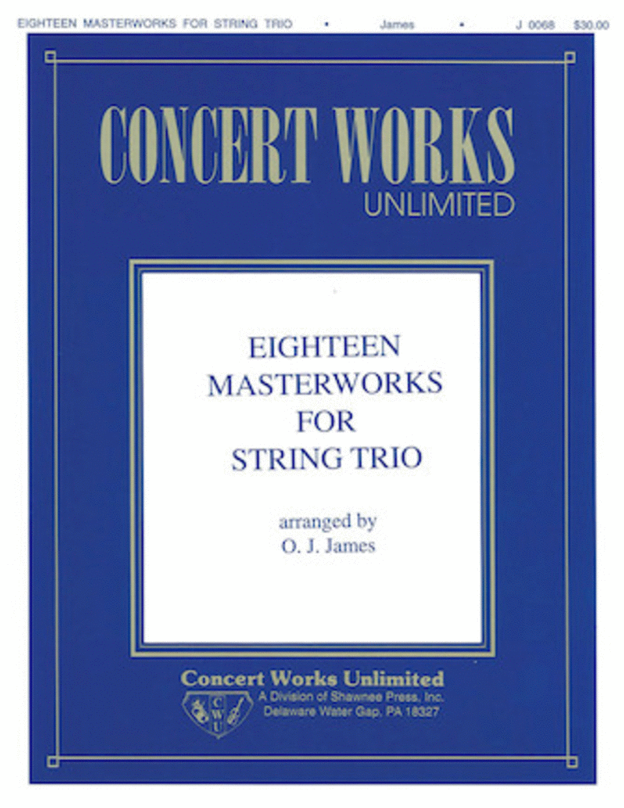Eighteen Masterworks for String Trio
