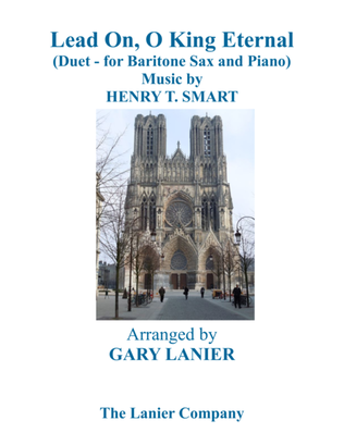 LEAD ON, O KING ETERNAL (Duet – Baritone Sax & Piano with Parts)