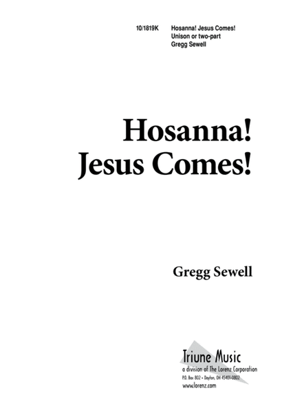 Hosanna, Jesus Comes