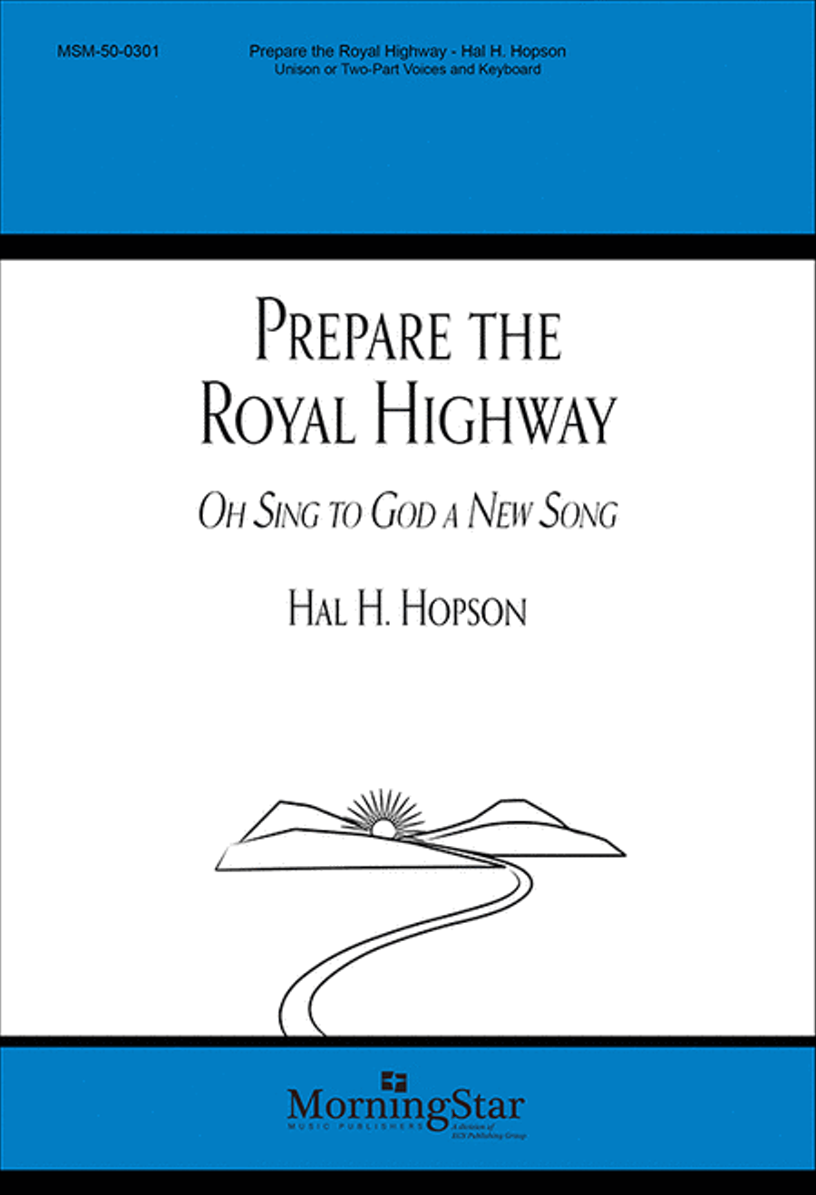 Prepare the Royal Highway Oh, Sing to God a New Song (alt. text) Unison Choir scores gallery preview page 1